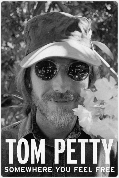 Movie poster for Tom Petty, Somewhere You Feel Free (2021)