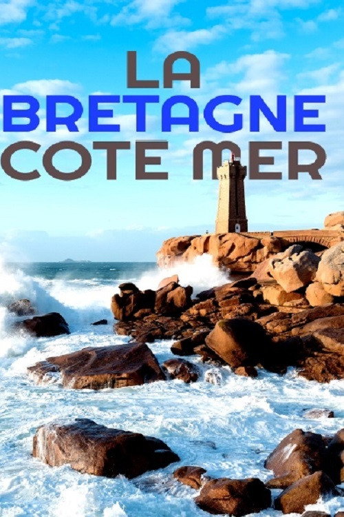 Movie poster for Die Bretagne - Frankreichs wilde Küste (2020)