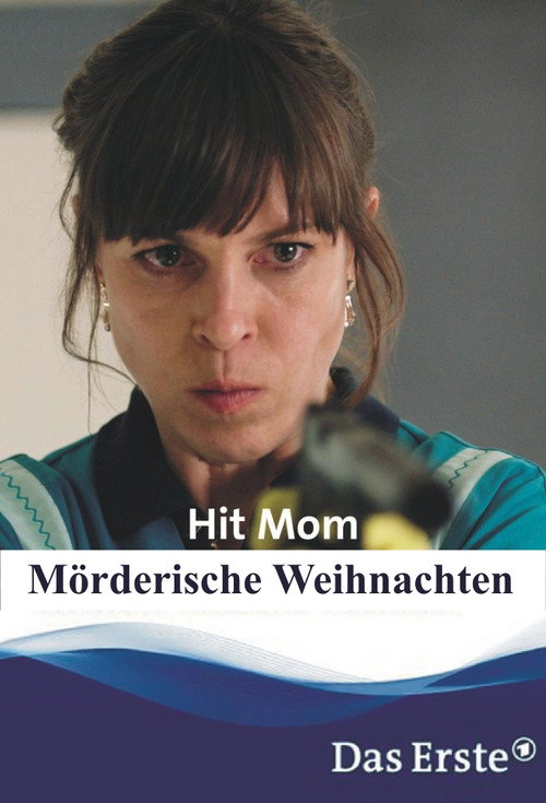 Movie poster for Hit Mom – Mörderische Weihnachten (2017)