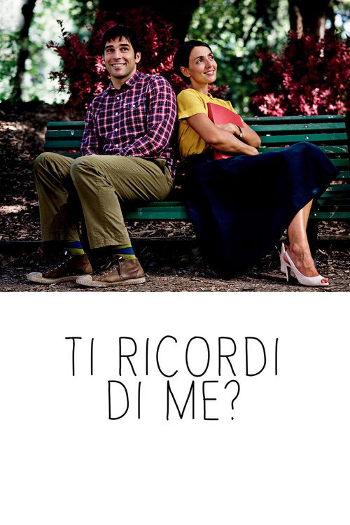 Movie poster for Ti ricordi di me? (2014)