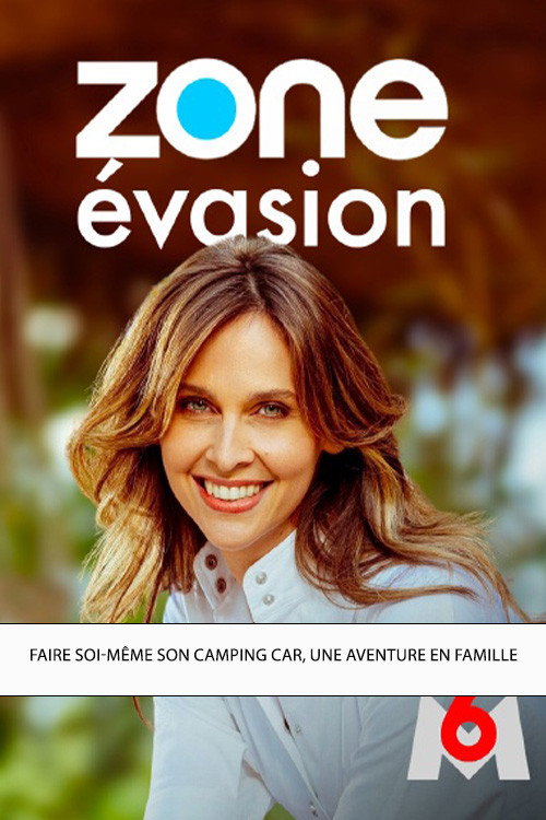 Movie poster for Zone évasion - Faire soi-même son camping car, une aventure en famille (2022)