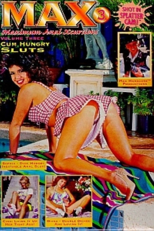 Movie poster for Max 3: Cum Hungry Sluts (1995)