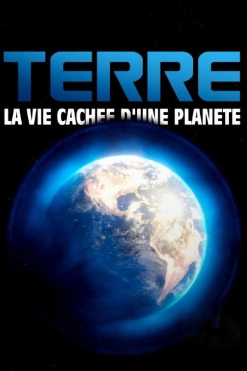 Movie poster for Terre, la vie cachée d'une planète (2022)