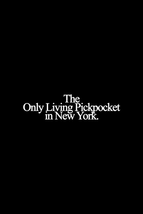 Movie poster for The Only Living Pickpocket in New York (2026)