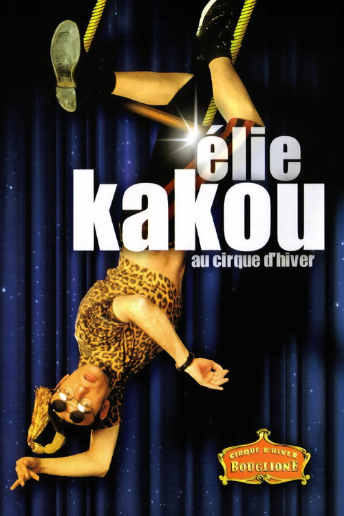 Movie poster for Élie Kakou au Cirque d'Hiver (2000)