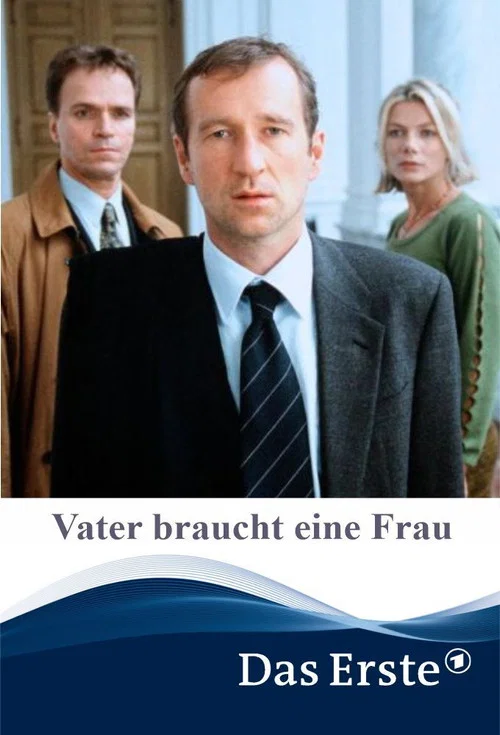 Movie poster for Vater braucht eine Frau (2002)