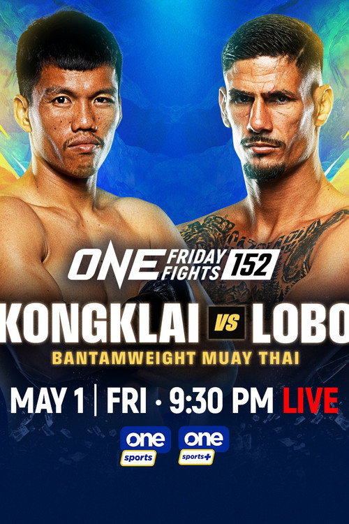Movie poster for ONE Friday Fights 152: Kongklai vs. Lobo (2026)