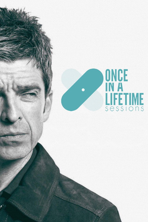 Movie poster for Once in a Lifetime Sessions with Noel Gallagher (2015)