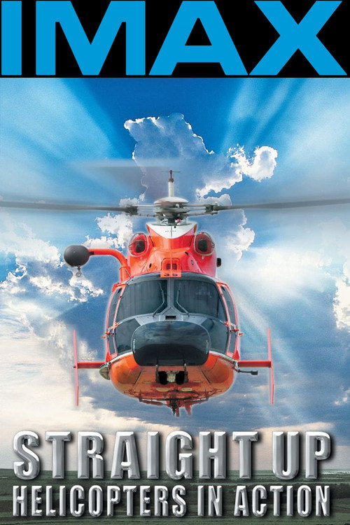 Movie poster for Straight Up: Helicopters in Action (2002)