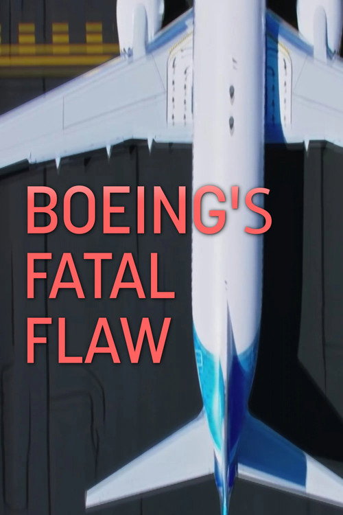 Movie poster for Boeing's Fatal Flaw (2021)