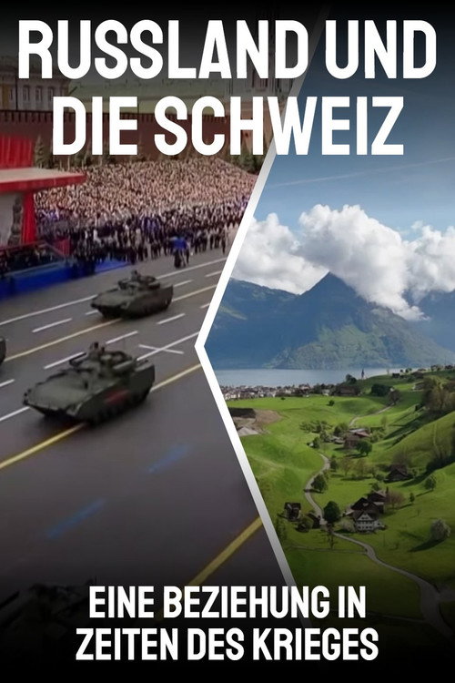 Movie poster for Russland und die Schweiz – Eine Beziehung in Zeiten des Krieges (2025)