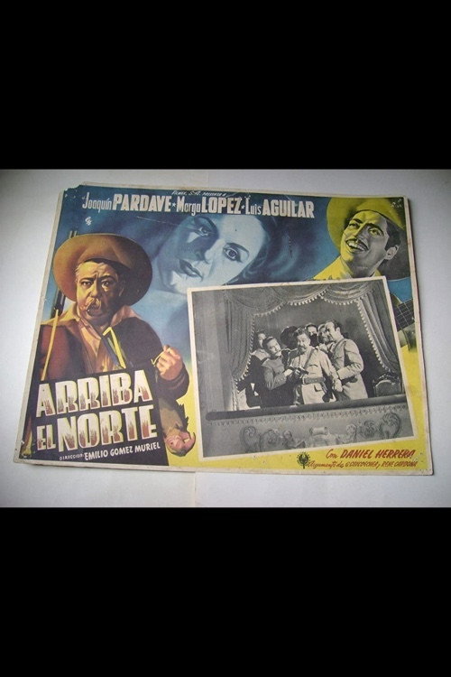 Movie poster for Arriba El Norte (1949)