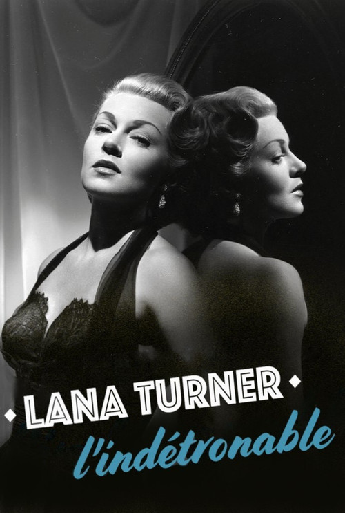 Movie poster for Lana Turner, l'indétrônable (2016)