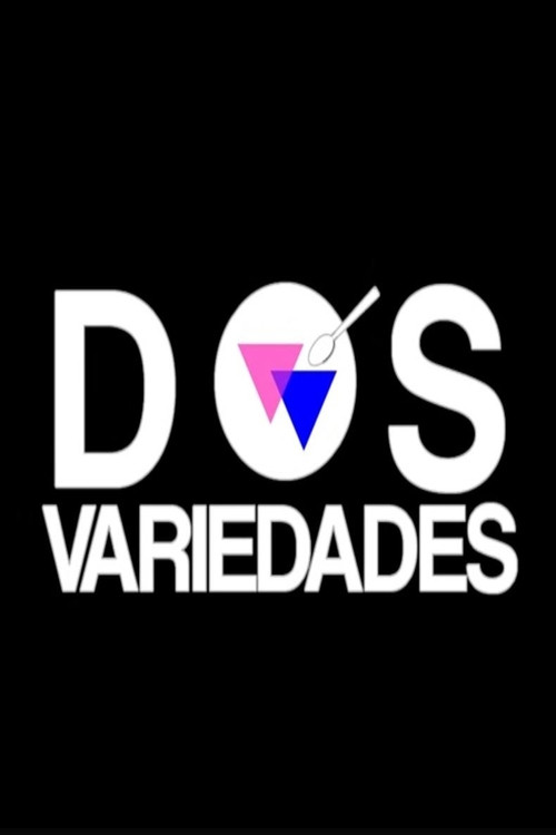 Movie poster for Dos variedades (2015)