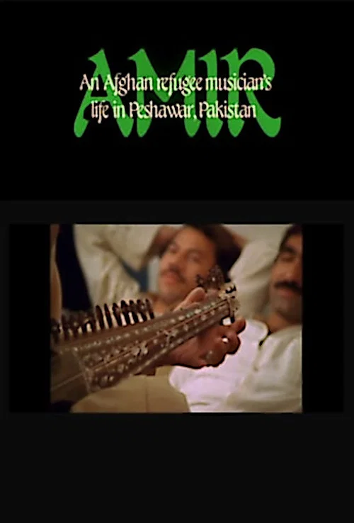 Movie poster for Amir: An Afghan Refugee Musician's Life in Peshawar, Pakistan (1985)