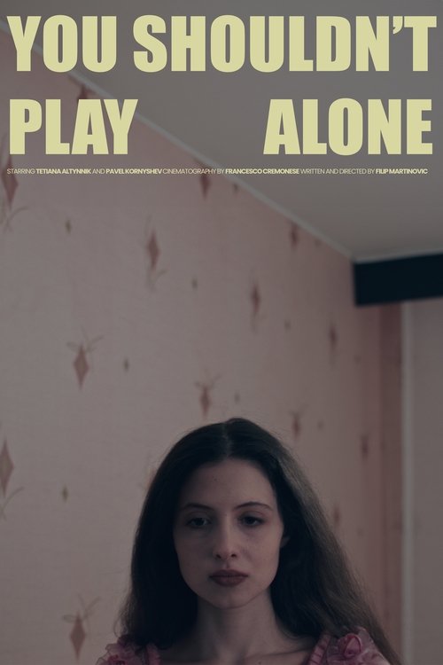 You Shouldn't Play Alone poster
