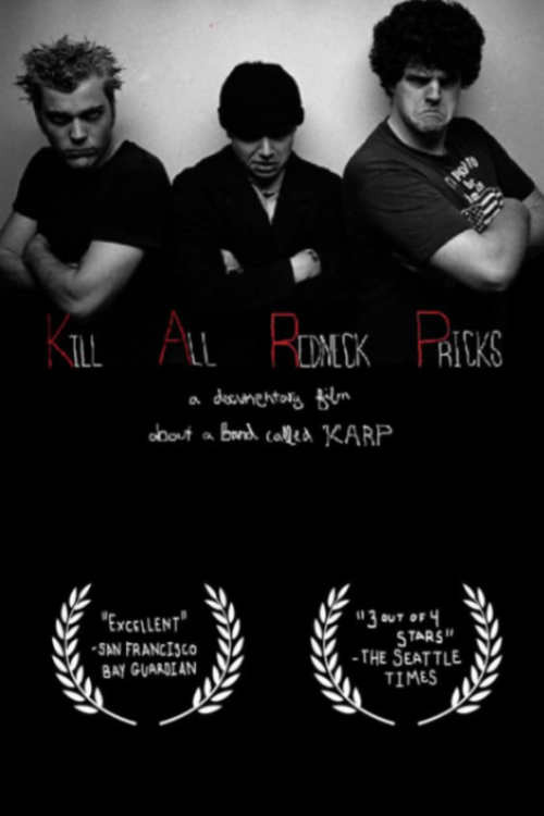 Movie poster for Kill All Redneck Pricks: A Documentary Film about a Band Called KARP (2011)