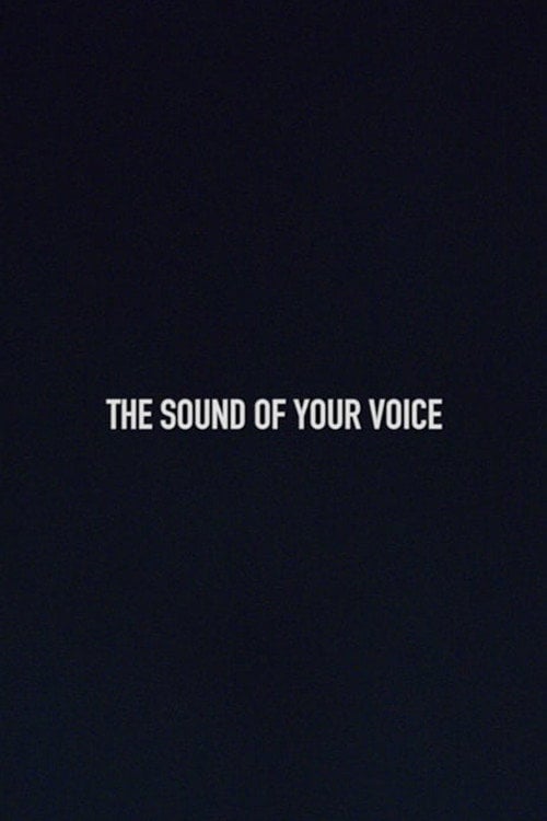 Movie poster for The Sound of Your Voice (2018)