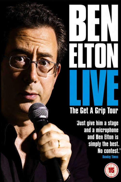Movie poster for Ben Elton: The Get A Grip Tour Live (2007)