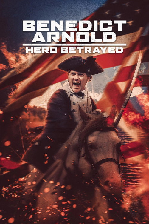 Movie poster for Benedict Arnold: Hero Betrayed (2021)