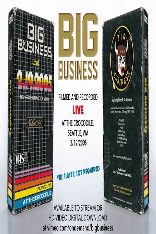Movie poster for Big Business: Live At The Crocodile, Seattle, WA 2/19/2005 (2021)