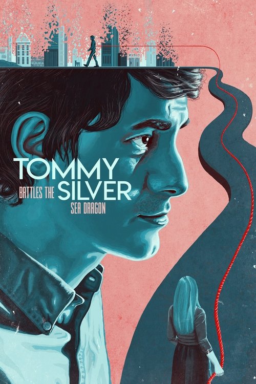 Movie poster for Tommy Battles the Silver Sea Dragon (2018)