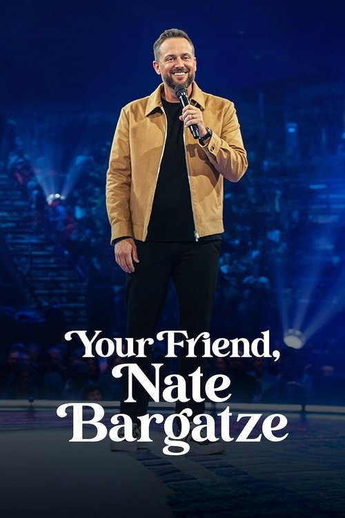Movie poster for Your Friend, Nate Bargatze (2024)