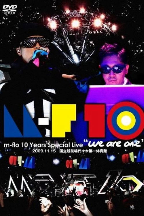 Movie poster for m-flo 10 Years Special Live "we are one" (2010)