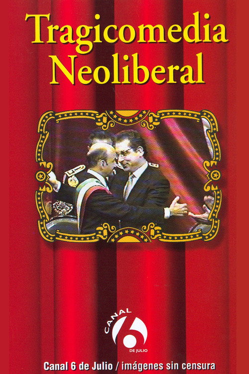 Movie poster for Tragicomedia Neoliberal (1997)