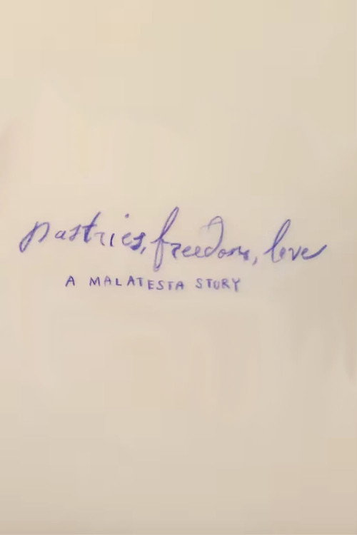 Movie poster for Pastries, Freedom, Love: A Malatesta Story (2021)
