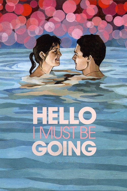 Movie poster for Hello I Must Be Going (2012)