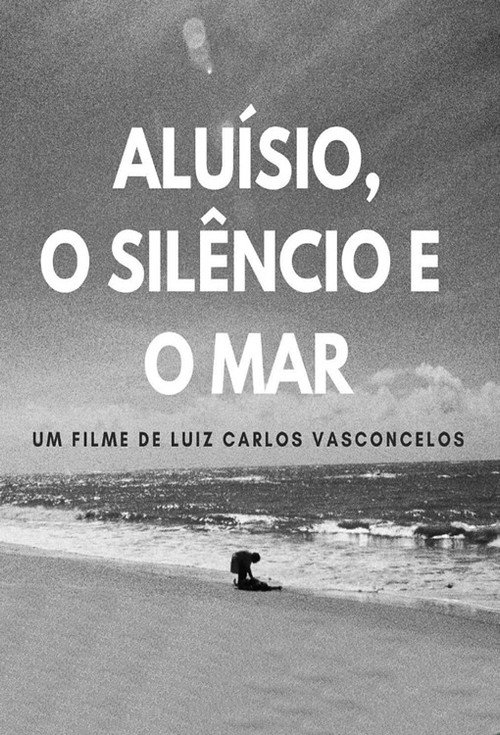 Movie poster for Aluísio, the Silence and the Sea (2022)