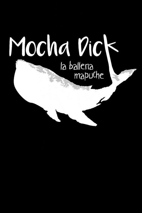 Movie poster for Mocha Dick: La ballena mapuche (2016)