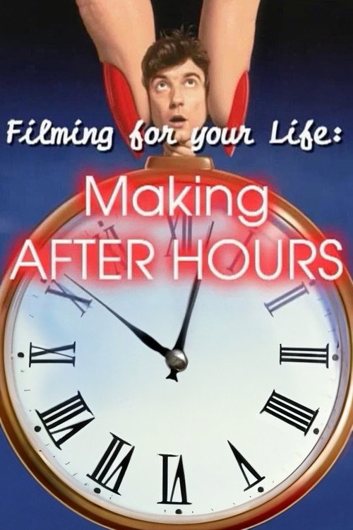 Movie poster for Filming for Your Life: Making After Hours (2004)