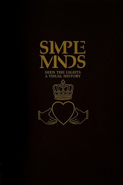Movie poster for Simple Minds: Seen The Lights (A Visual History) (2003)