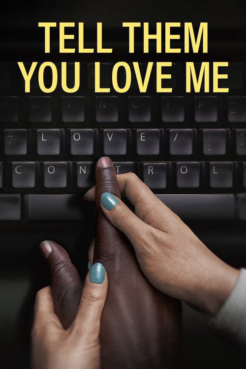 Movie poster for Tell Them You Love Me (2023)