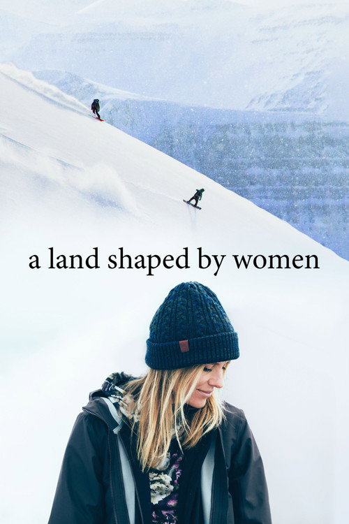 Movie poster for A Land Shaped by Women (2018)