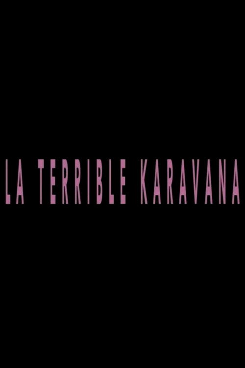 Movie poster for La terrible karavana (2013)