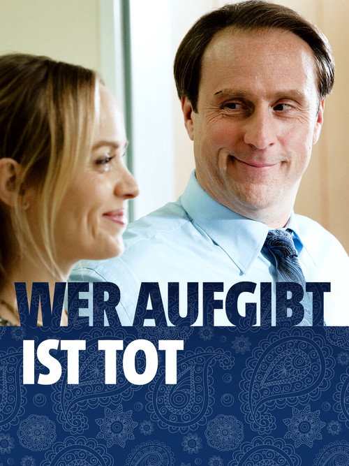 Movie poster for Wer aufgibt ist tot (2016)