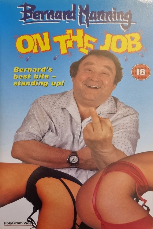 Movie poster for Bernard Manning: On The Job (1995)