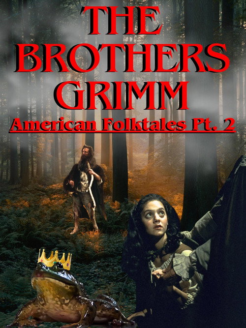 Movie poster for The Brothers Grimm: American Folktales Part 2