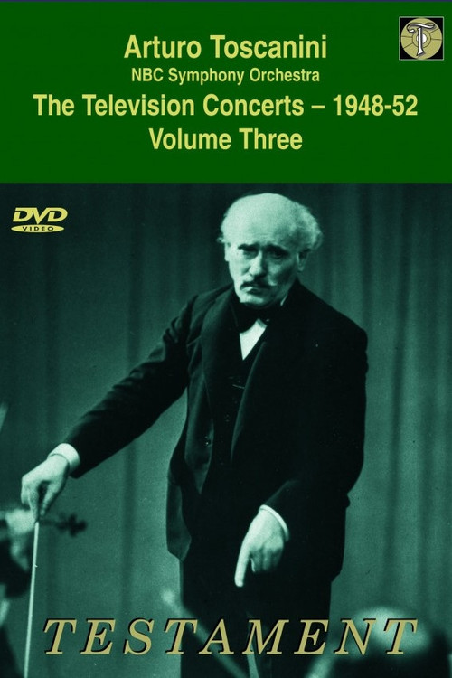 Movie poster for Toscanini Volume Three The Television Concerts (1948-52) (1948)