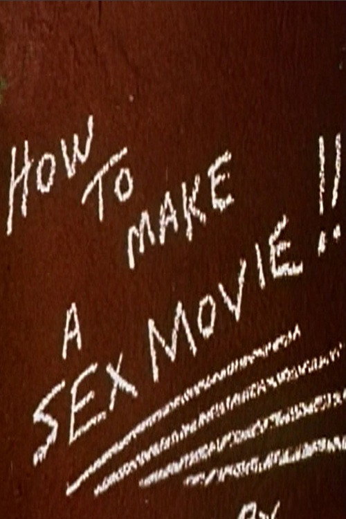 Movie poster for How to Make a Sex Movie (1971)