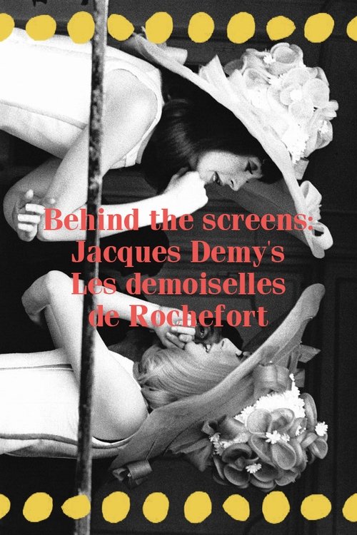 Movie poster for Behind the screens : Les demoiselles de Rochefort (1966)