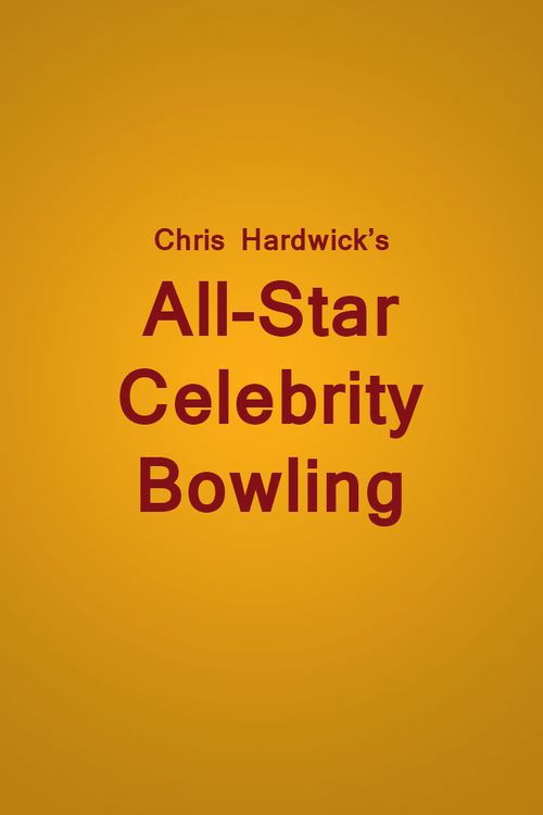 Chris Hardwick's All Star Celebrity Bowling poster