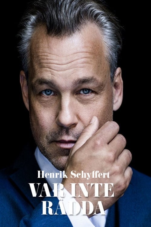 Movie poster for Henrik Schyffert: Don't Be Afraid (2019)