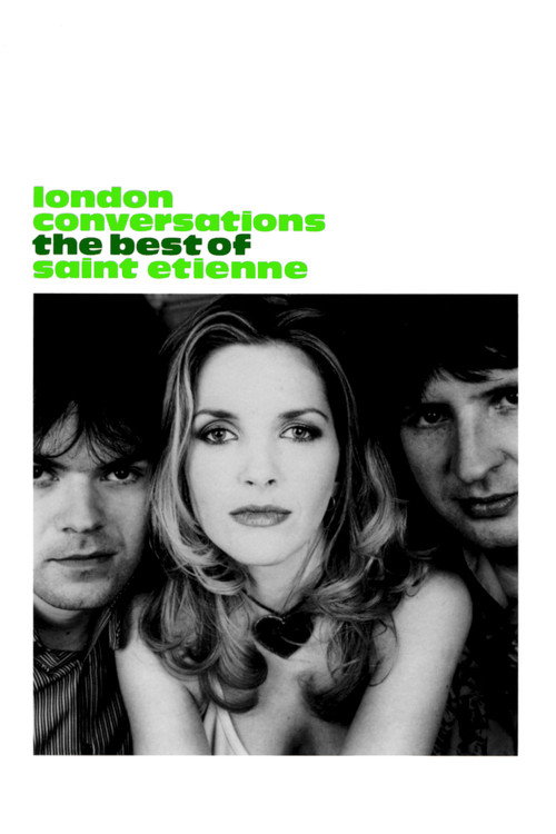 Movie poster for London Conversations: The Best of Saint Etienne (2008)