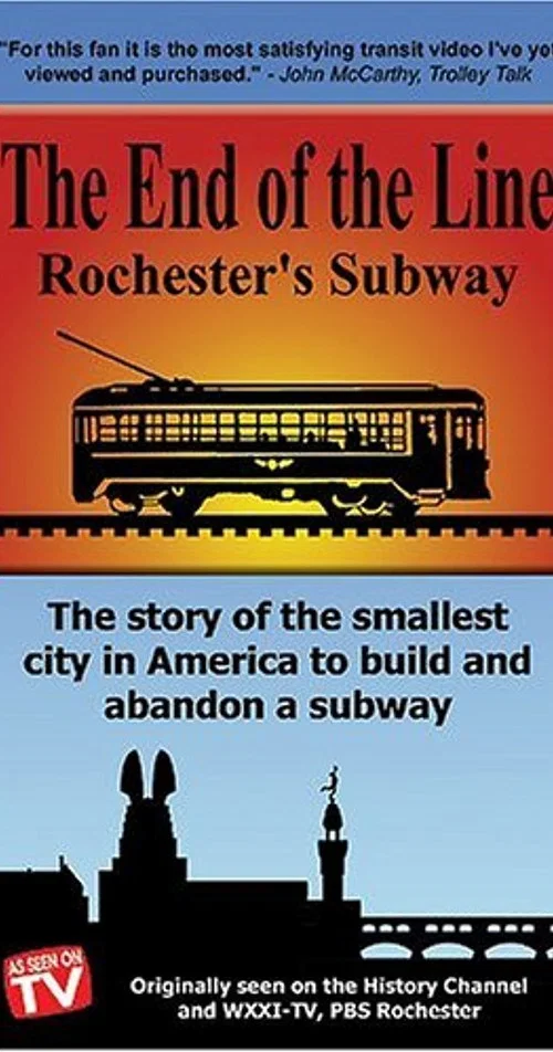 Movie poster for The End Of The Line: Rochester's Subway (1995)