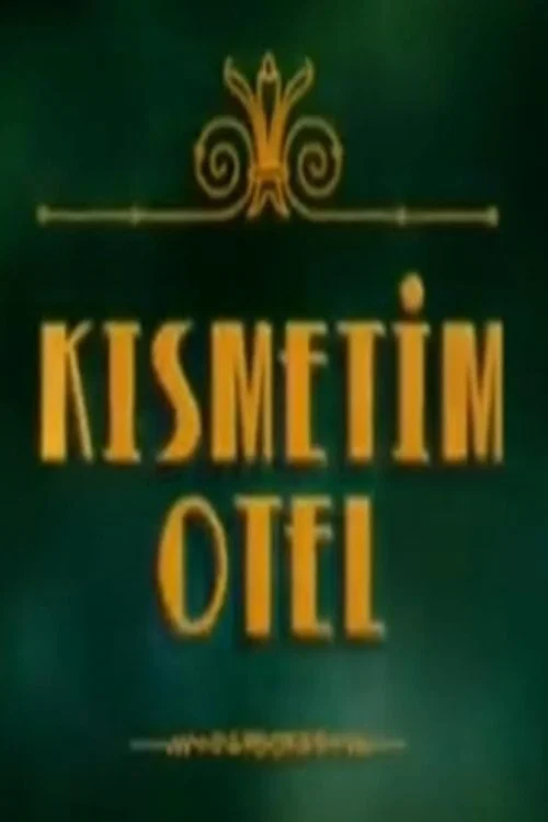 Kısmetim Otel poster