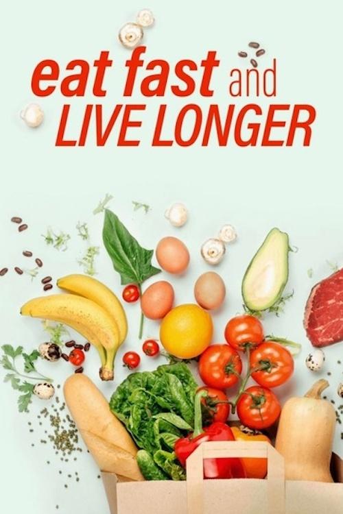 Movie poster for Eat, Fast and Live Longer (2012)